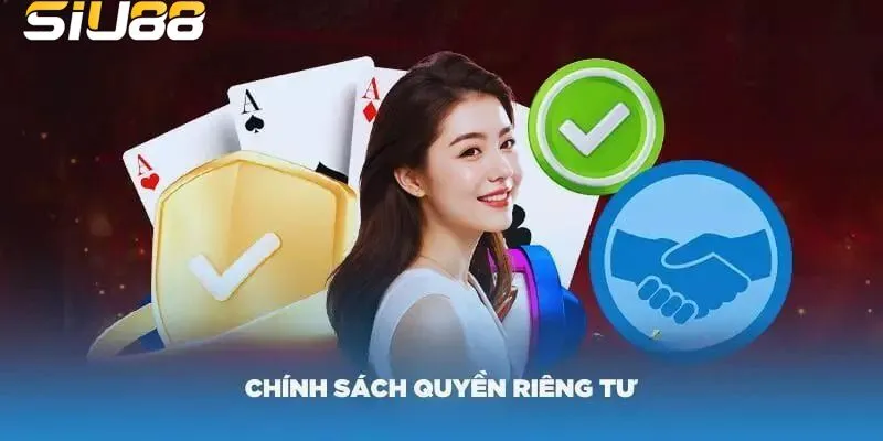 Chính sách riêng tư hướng tới sự bảo vệ tối ưu cho người chơi