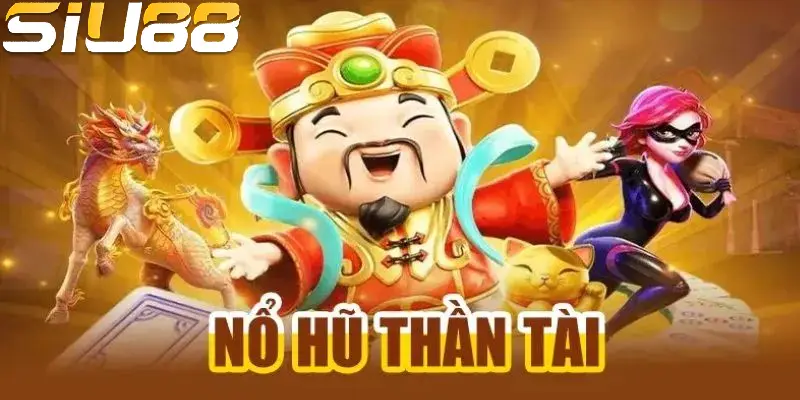 Game nổ hũ thần tài đổi thưởng có tổng cộng 20 cược cơ sở